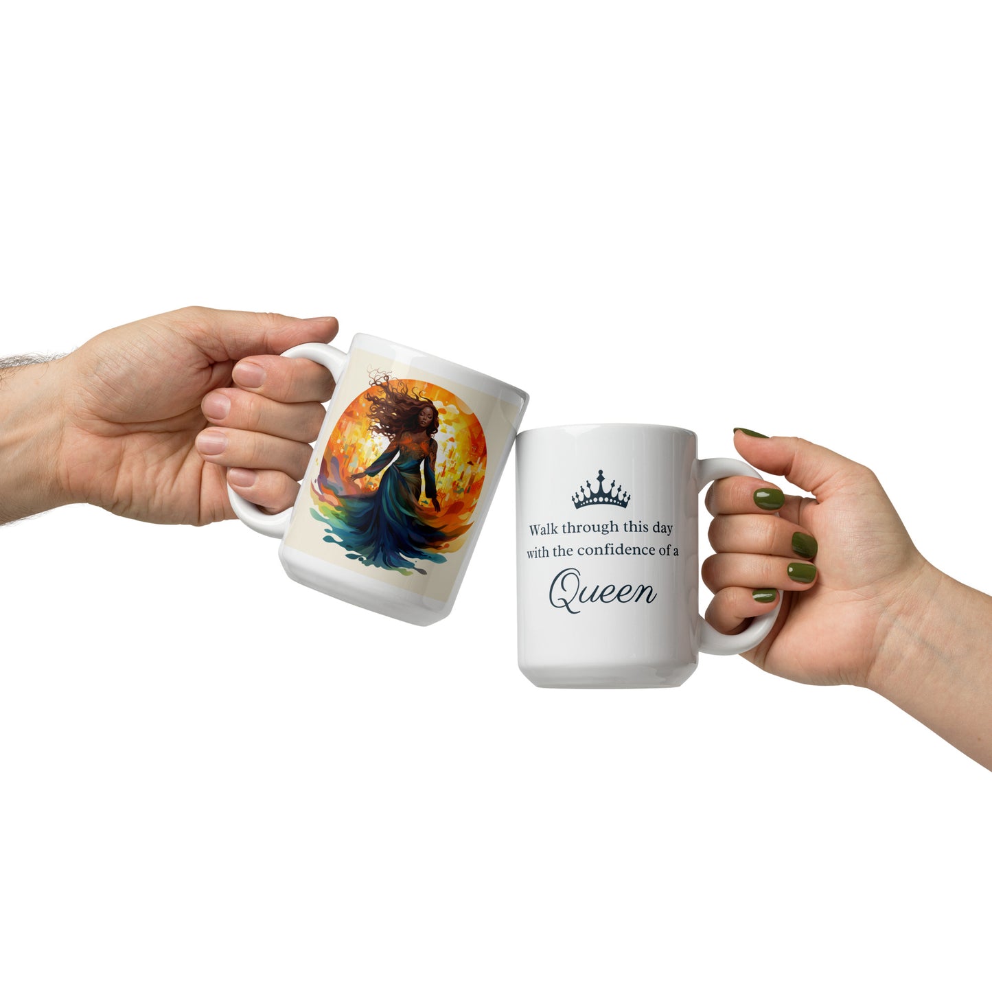 Walk Through This Day With The Confidence Of A Queen Ceramic Mug