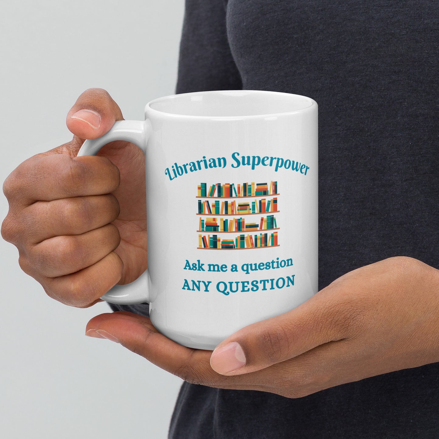 Librarian Superpower Ask Me a Question Ceramic Mug