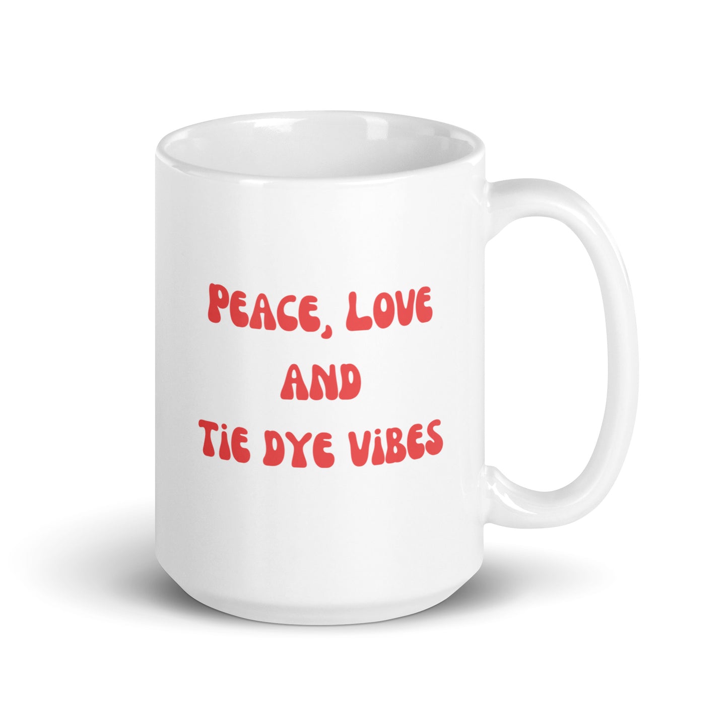 Peace, Love and Tie Dye Vibes, Pink and Orange Ceramic Mug