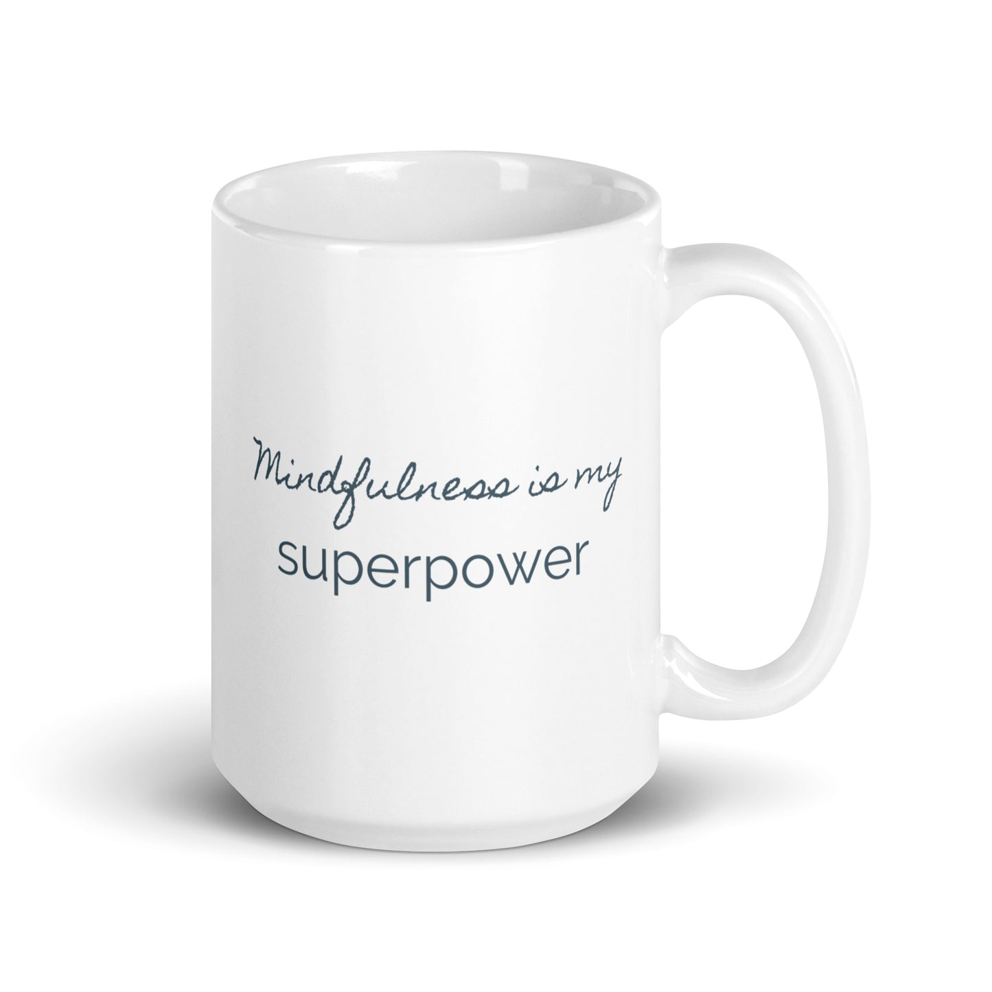 Mindfulness is my Superpower Ceramic Mug