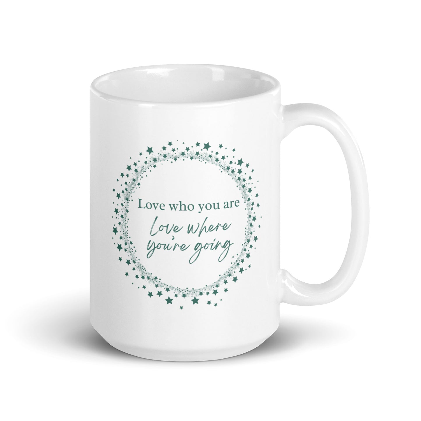 Love Who You Are, Love Where You're Going Ceramic Mug