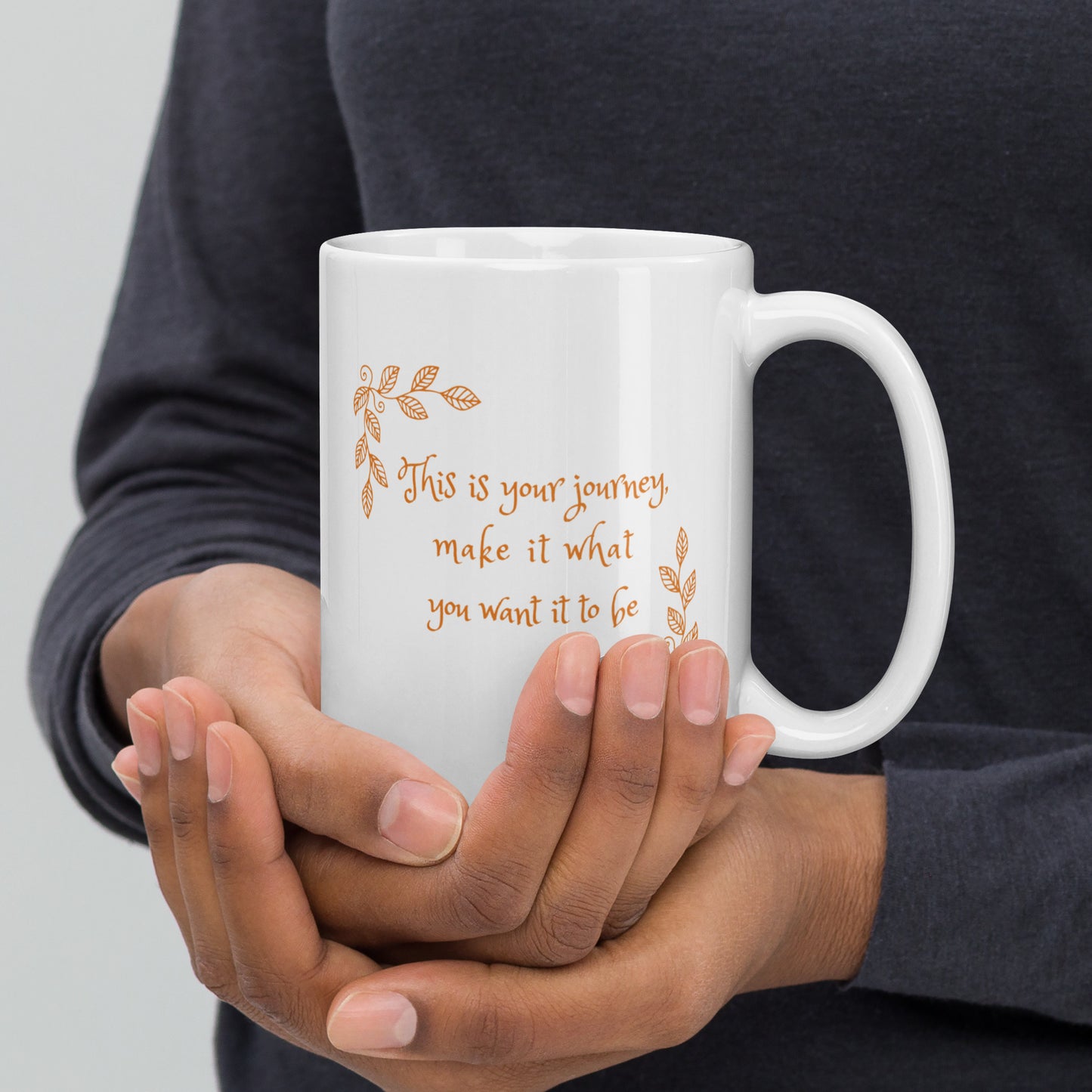This Is Your Journey, Make It What You Want It To Be Ceramic Mug