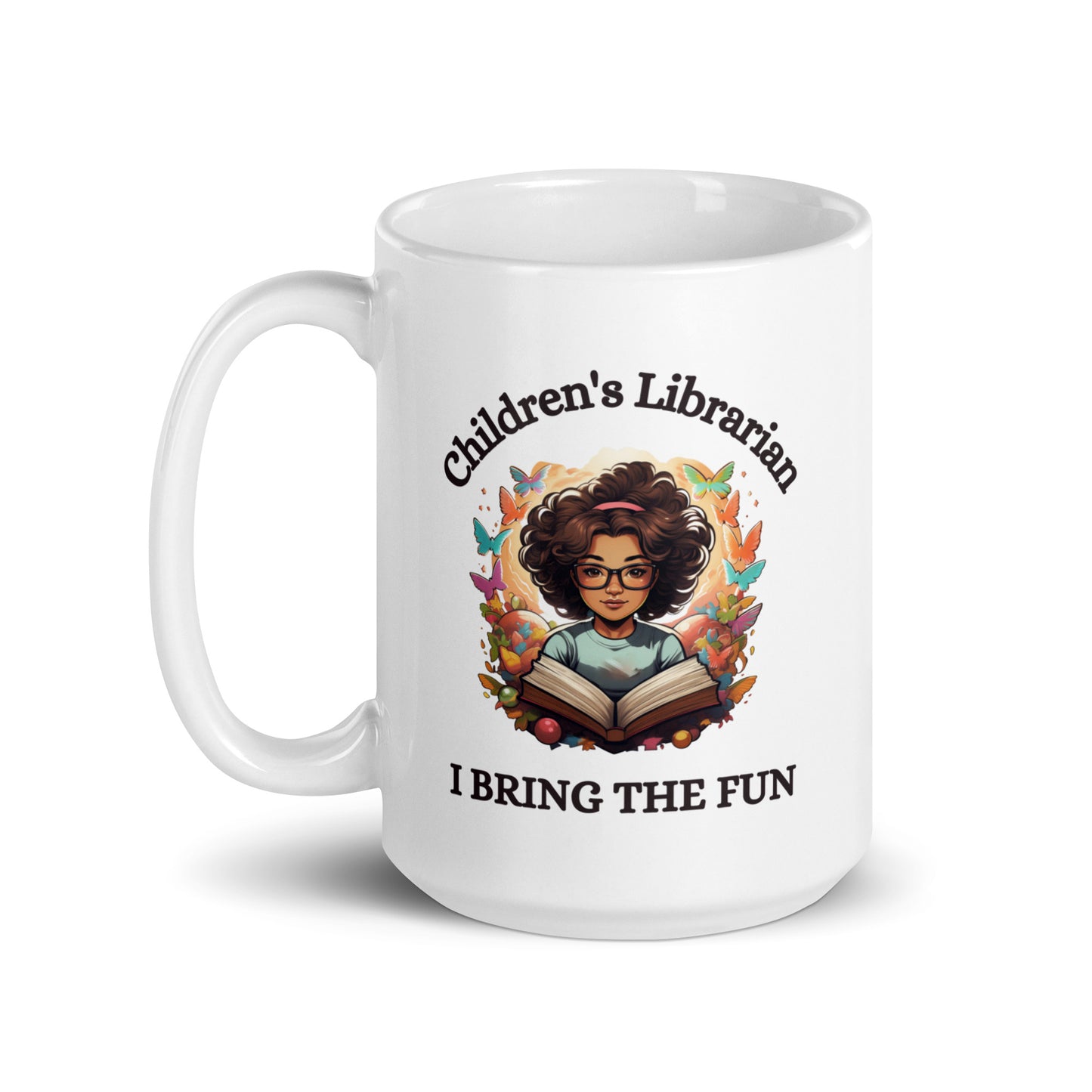 Children's Librarian I Bring the Fun Ceramic Mug