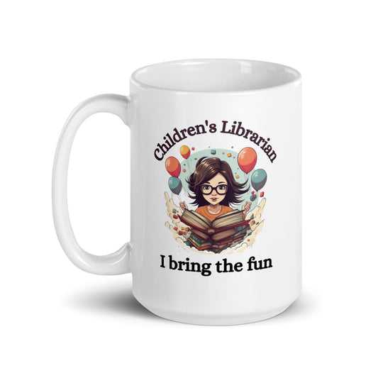 Children's Librarian I Bring the Fun Ceramic Mug