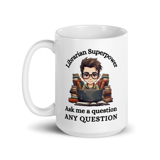 Librarian Superpower Ask Me a Question Ceramic Mug