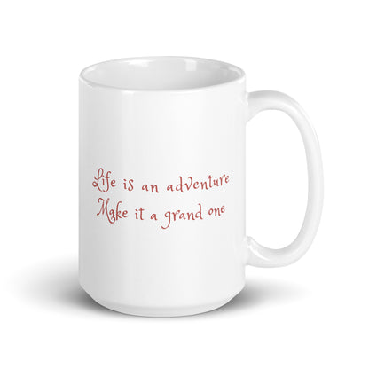 Life is an Adventure, Make it a Grand One Ceramic Mug