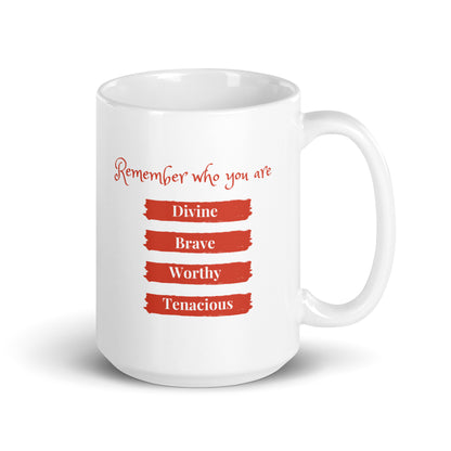 Remember Who You Are Ceramic Mug