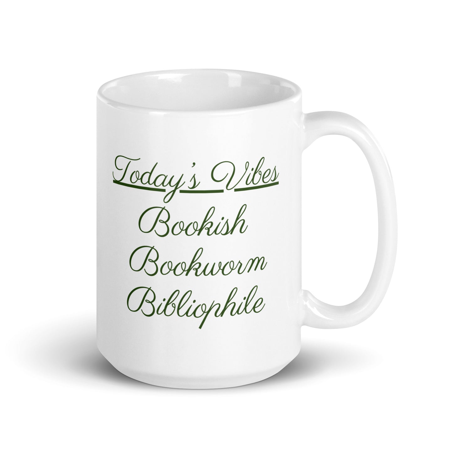 Today's Vibes: Bookish, Bookworm, Bibliophile Ceramic Mug