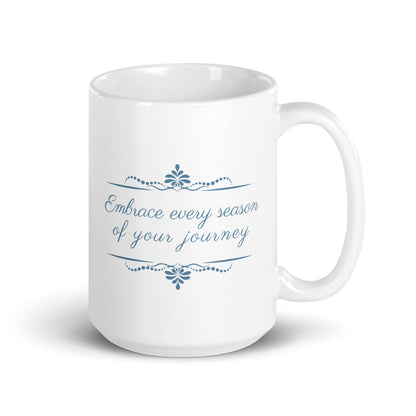 Embrace Every Season of Your Journey Ceramic Mug